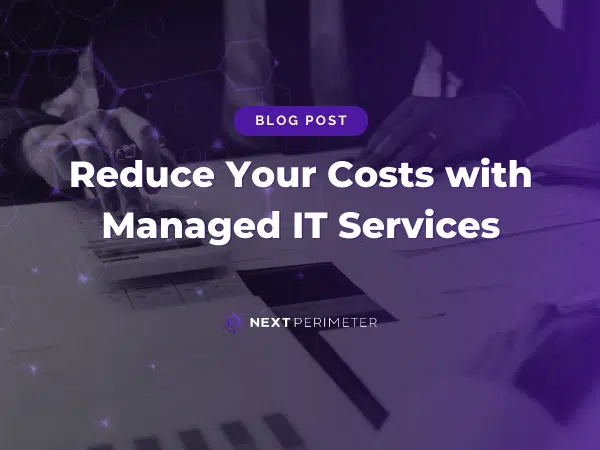 How managed IT services can help reduce operational costs and improve efficiency