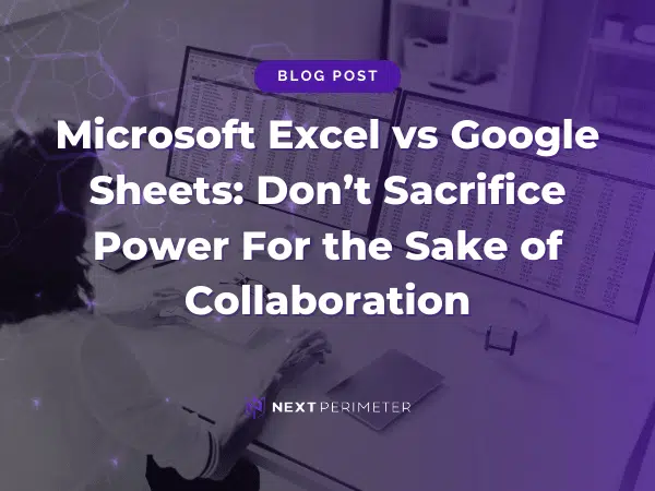 Microsoft Excel vs Google Sheets comparison for balancing powerful features with collaborative capabilities