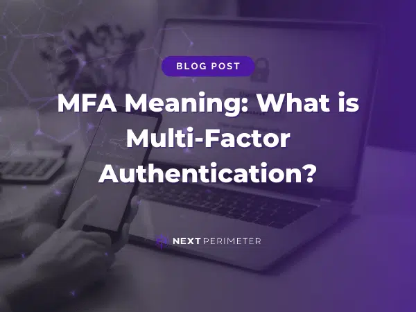 Multi-Factor Authentication (MFA) explained for enhanced account security